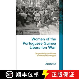 History 4周达 the Guinea gendering Anticolonial Women War Liberation 9781350383043 St... Portuguese