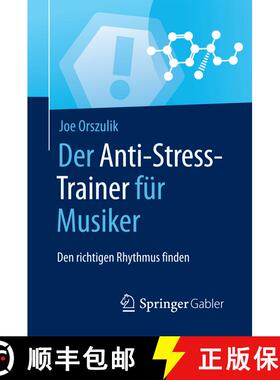 【3-4周达】Der Anti-Stress-Trainer für Musiker: Den richtigen Rhythmus finden (1. Aufl. 2017) [9783658159948]