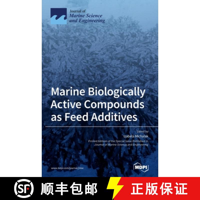 【2-3周达】Marine Biologically Active Compounds as Feed Additives [9783039434701]