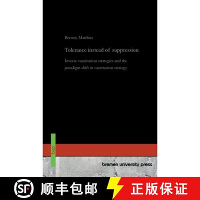 【3-4周达】Tolerance instead of suppression: Inverse vaccination strategies and the paradigm shift in... [9783691736854]