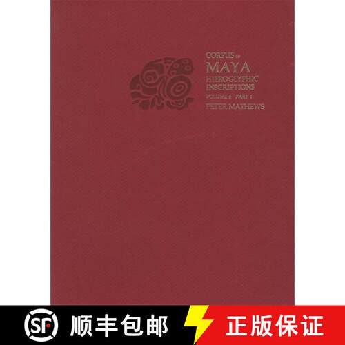 【3-4周达】Corpus of Maya Hieroglyphic Inscriptions V 6 Pt1 – 6: Part 1: Tonina [9780873658041]