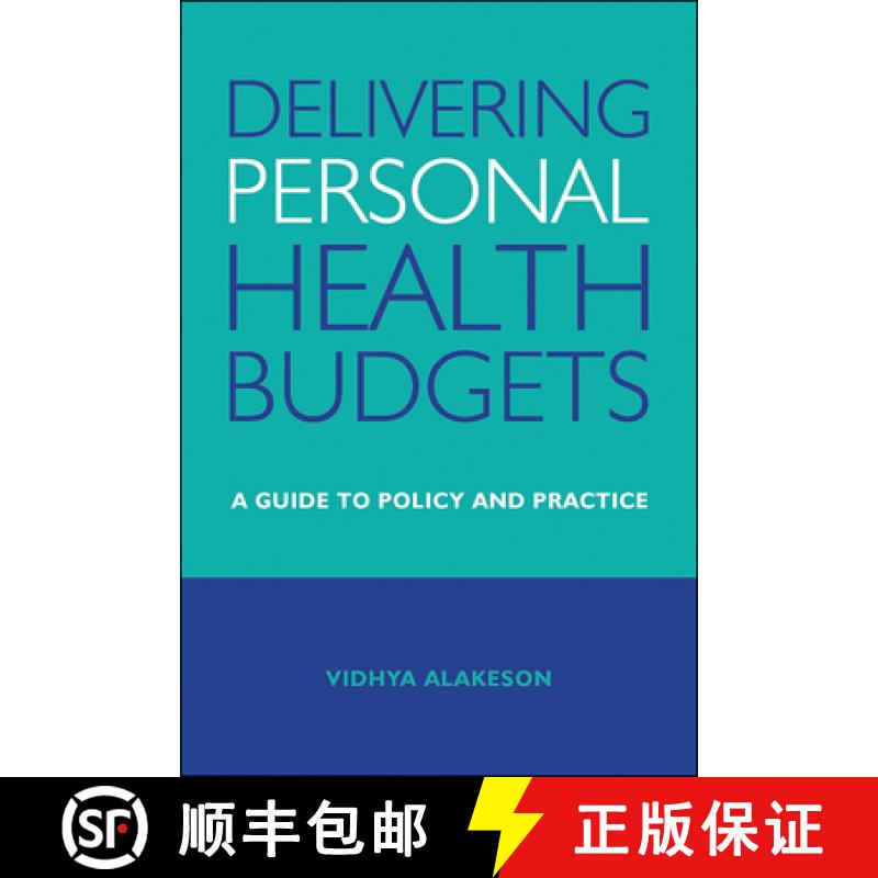 【2-3周达】Delivering Personal Health Budgets: A Guide to Policy and Practice [9781447308539]