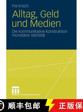 【3-4周达】Alltag, Geld und Medien : Die kommunikative Konstruktion monetärer Identität [9783531171616]