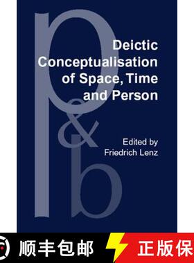 【3-4周达】Deictic Conceptualisation of Space, Time and Person [9789027253545]