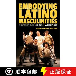 Embodying Latino Masculinities Masculatinidad 4周达 Producing 9781137022875