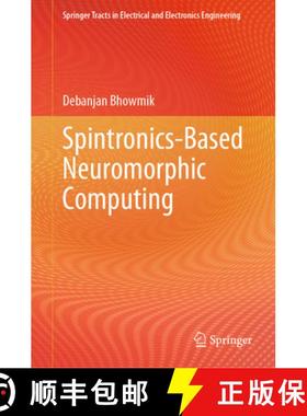 【3-4周达】Spintronics-Based Neuromorphic Computing [9789819744442]