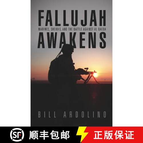 【3-4周达】Fallujah Awakens : Marines, Sheikhs, and the Battle Against al Qaeda [9781591141709]