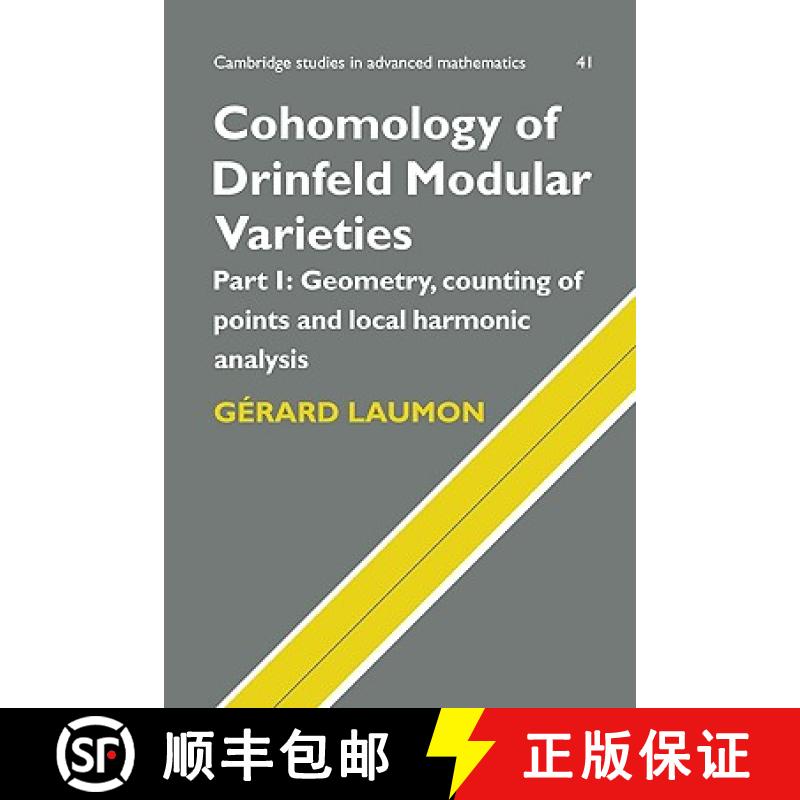 【3-4周达】Cohomology of Drinfeld Modular Varieties, Part 1, Geometry, Counting of Points and Local H... [9780521470605]