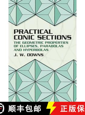 预订 Practical Conic Sections: The Geometric Properties of Ellipses, Parabolas and Hyperbolas [9780486428765]