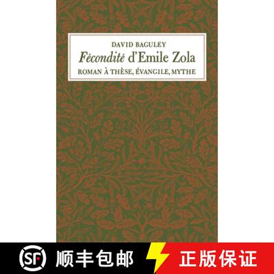 【3-4周达】F�condit� d'Emile Zola: Roman � Th�se, �vangile, Mythe [9781442651562]