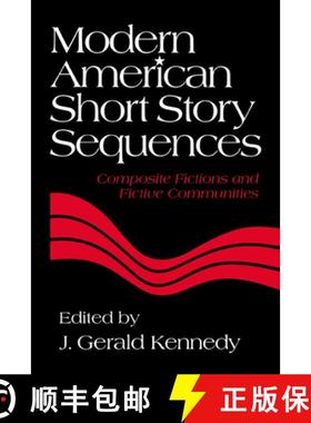【3-4周达】Modern American Short Story Sequences: Composite Fictions and Fictive Communities [9780521430104]