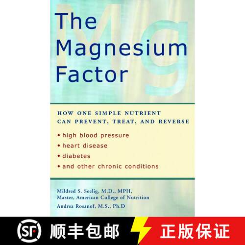 【3-4周达】The Magnesium Factor: How One Simple Nutrient Can Prevent, Treat, and Reverse High Blood P... [9781583331569]
