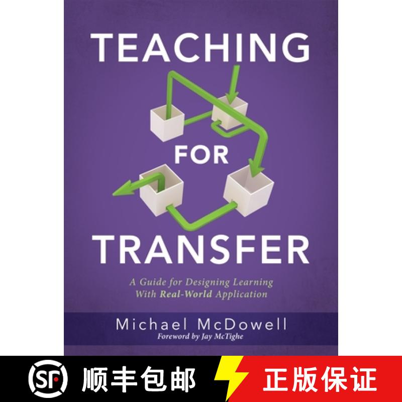 【3-4周达】Teaching for Transfer: A Guide for Designing Learning with Real-World Application (a Guide... [9781949539936]