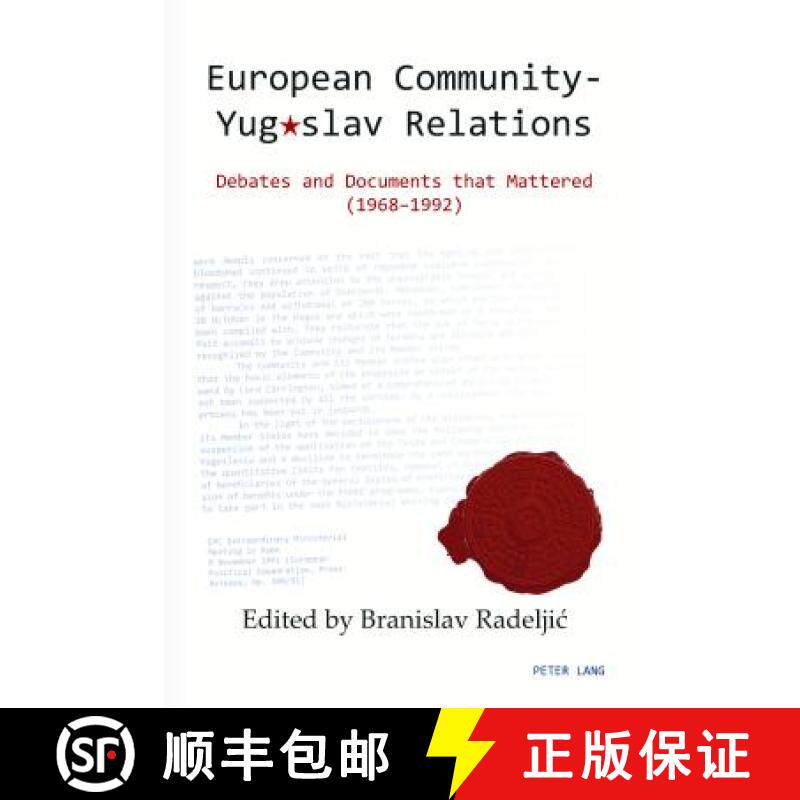 【3-4周达】European Community - Yugoslav Relations : Debates and Documents that Mattered (1968-1992) [9783034318907]
