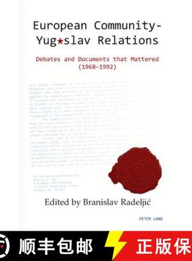 【3-4周达】European Community - Yugoslav Relations : Debates and Documents that Mattered (1968-1992) [9783034318907]