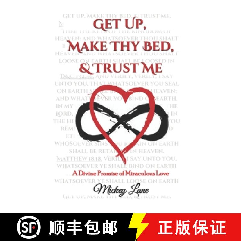 【2-3周达】Get Up, Make Thy Bed, & Trust Me: A Divine Promise of Miraculous Love [9798988261131]
