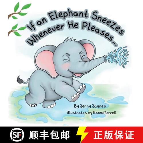 【3-4周达】If an Elephant Sneezes Whenever He Pleases... [9798999971609]