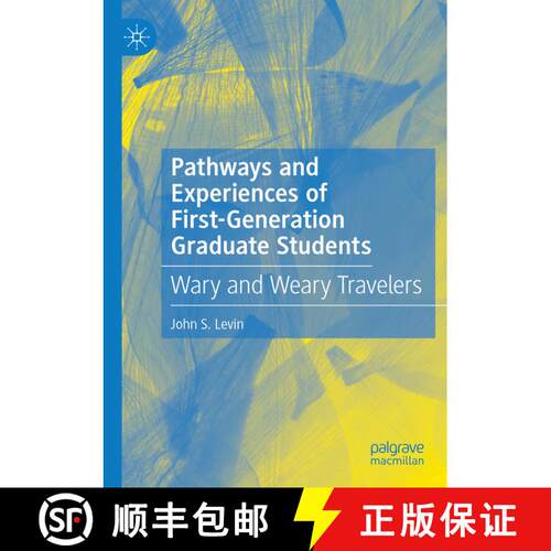 【3-4周达】Pathways and Experiences of First-Generation Graduate Students : Wary and Weary Travelers [9783031168109]