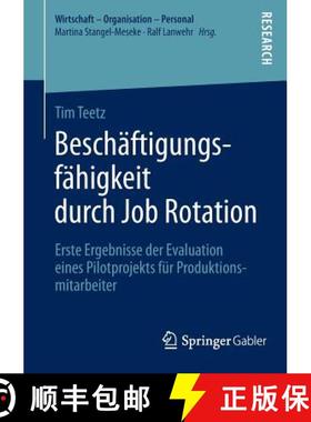 【3-4周达】Beschäftigungsfähigkeit durch Job Rotation : Erste Ergebnisse der Evaluation eines Pilot... [9783658075385]