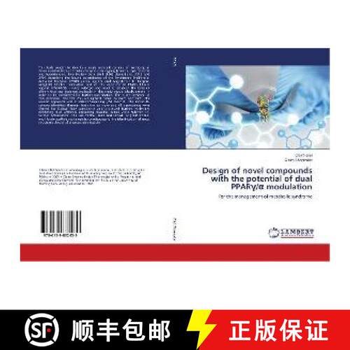 预订 Design of novel compounds with the potential of dual PPARγ/α modulation [9786139832439]