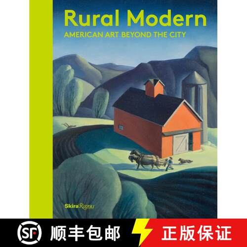 精装 Rural Modern: American Art Beyond the City [9780847849727]