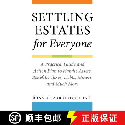 【3-4周达】Settling Estates for Everyone: A Practical Guide and Action Plan to Handle Assets, Benefit... [9781621537892]