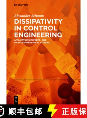 【3-4周达】Dissipativity in Control Engineering: Applications in Finite- and Infinite-Dimensional Sys... [9783110677935]
