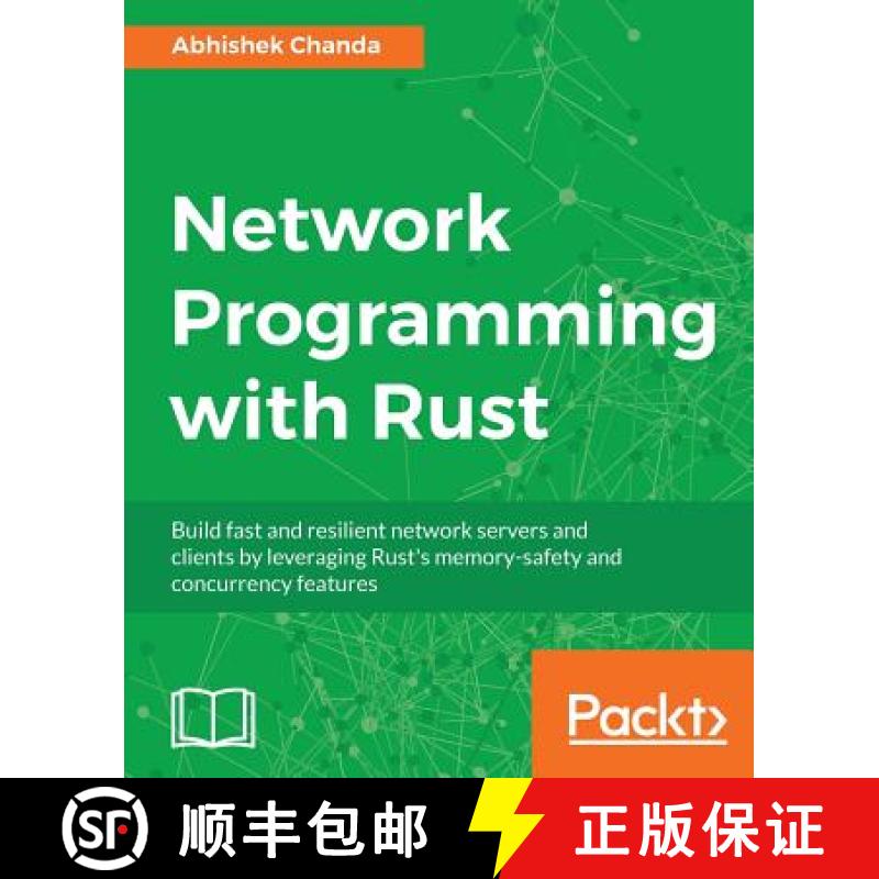 预订 Network Programming with Rust: Build fast and resilient network servers and clients by leveragin... [9781788624893]