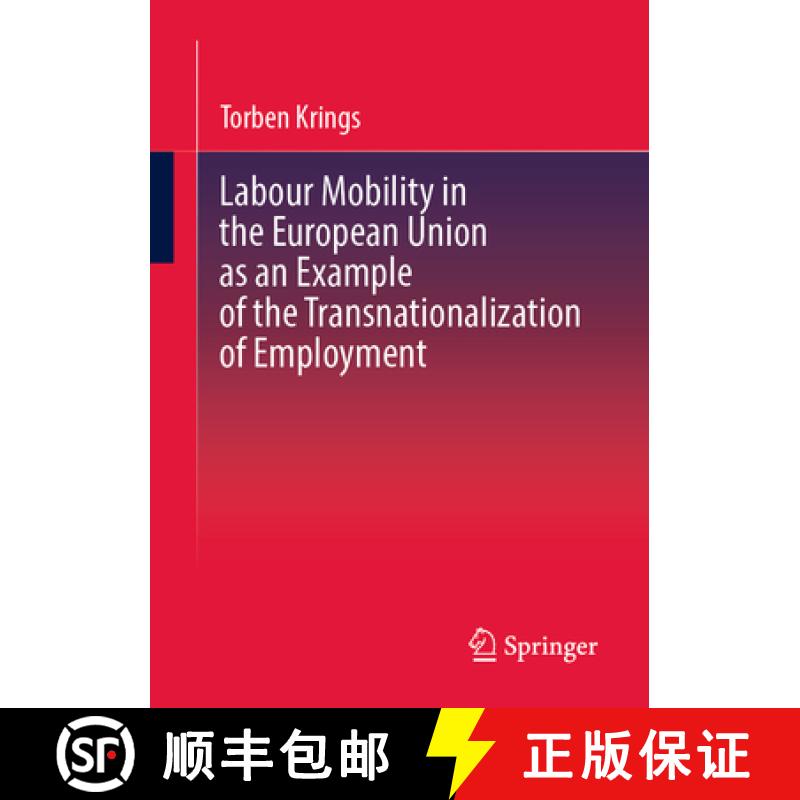 【3-4周达】Labour Mobility in the European Union as an Example of the Transnationalization of Employment [9783658439767]