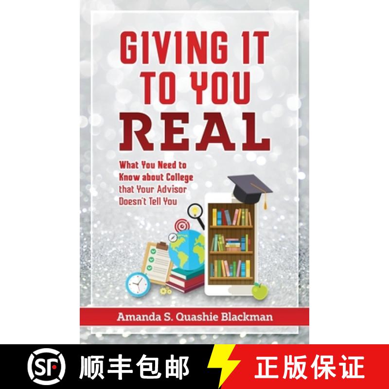 【3-4周达】Giving It To You Real: What You Need to Know about College that Your Advisor Doesn't Tell You [9780578447643]