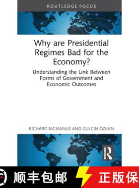 【3-4周达】Why Are Presidential Regimes Bad for the Economy?: Understanding the Link Between Forms of... [9780367692865]