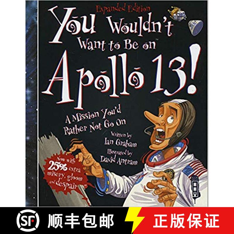 【3-4周达】You Wouldn't Want To Be On Apollo XIII! [9781912537303]