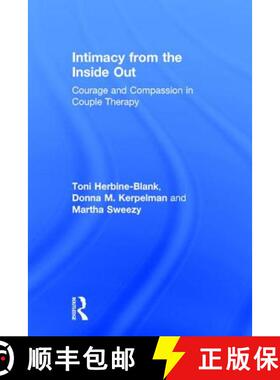 【3-4周达】精装 Intimacy from the Inside Out : Courage and Compassion in Couple Therapy [9780415708241]