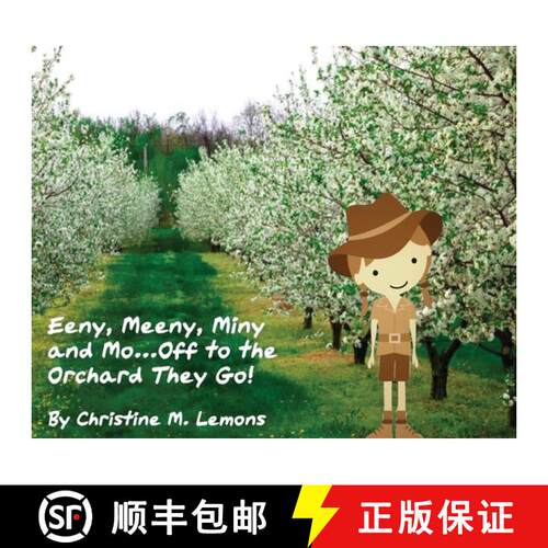 【3-4周达】精装 Eeny, Meeny, Miny, and Mo... Off to the Orchard They Go! [9780578902579]