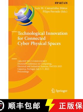 【3-4周达】Technological Innovation for Connected Cyber Physical Spaces: 14th IFIP WG 5.5/SOCOLNET Do... [9783031360060]