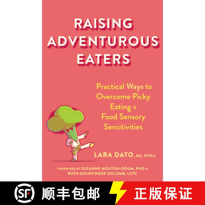 【3-4周达】Raising Adventurous Eaters: Practical Ways to Overcome Picky Eating and Food Sensory Sensi... [9781684039524]