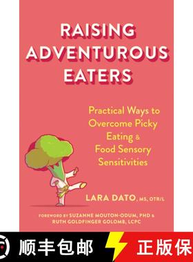 【3-4周达】Raising Adventurous Eaters: Practical Ways to Overcome Picky Eating and Food Sensory Sensi... [9781684039524]