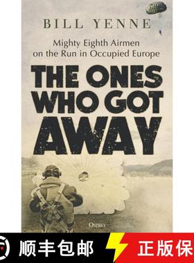 【3-4周达】The Ones Who Got Away: 8th Air Force Escape and Evasion from Occupied Europe [9781472858719]