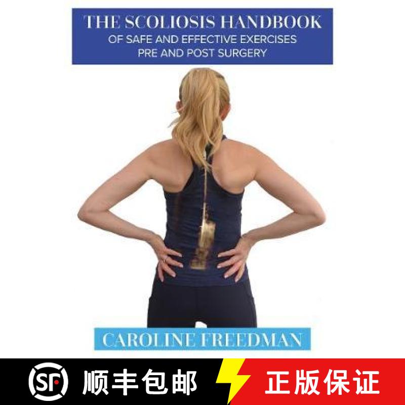【2-3周达】Scoliosis Handbook of Safe and Effective Exercises Pre and Post Surgery [9781781611661]