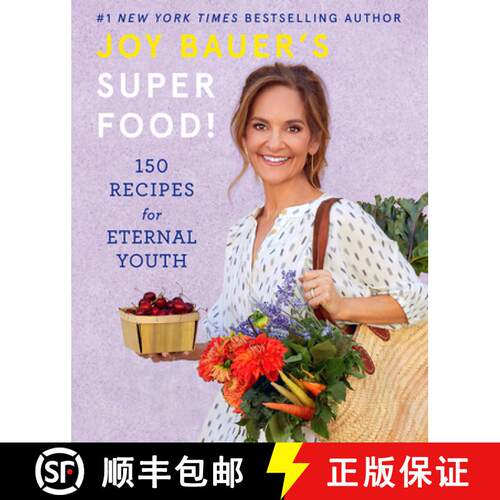 预订 精装 Joy Bauer's Superfood!: 150 Recipes for Eternal Youth [9781419742859]