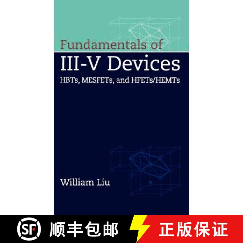 【3-4周达】Fundamentals Of Iii-V Devices: Hbts, Mesfets, And Hfets/Hemts [Wiley电子电气工程] [9780471297000]