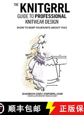 【3-4周达】The Knitgrrl Guide to Professional Knitwear Design [9780979201714]