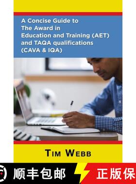 【3-4周达】A Concise Guide to The Award in Education and Training (AET) and TAQA qualifications (CAVA... [9781789634969]