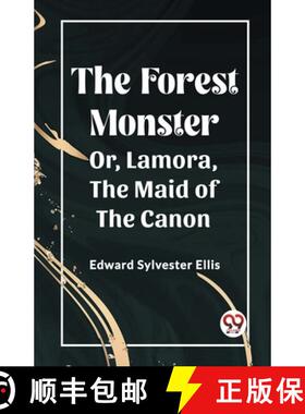 【3-4周达】Forest MonsterOr, Lamora, the Maid of the Canon (Edition2023) [9789361421440]