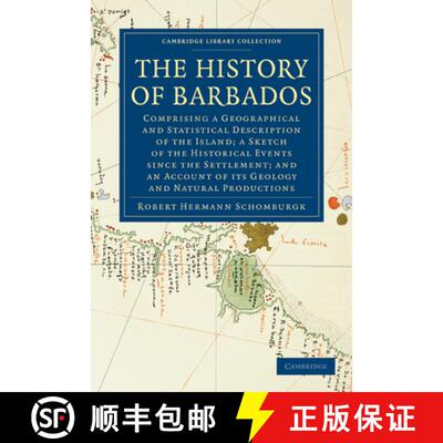 【3-4周达】History of Barbados: Comprising a Geographical and Statistical Description of the Island; ... [9781108023313]
