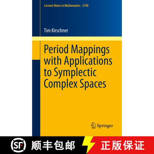 【3-4周达】Period Mappings with Applications to Symplectic Complex Spaces (1st ed. 2015) [9783319175201]