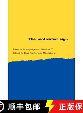 【3-4周达】Motivated Sign: Iconicity in Language and Literature [9789027225740]