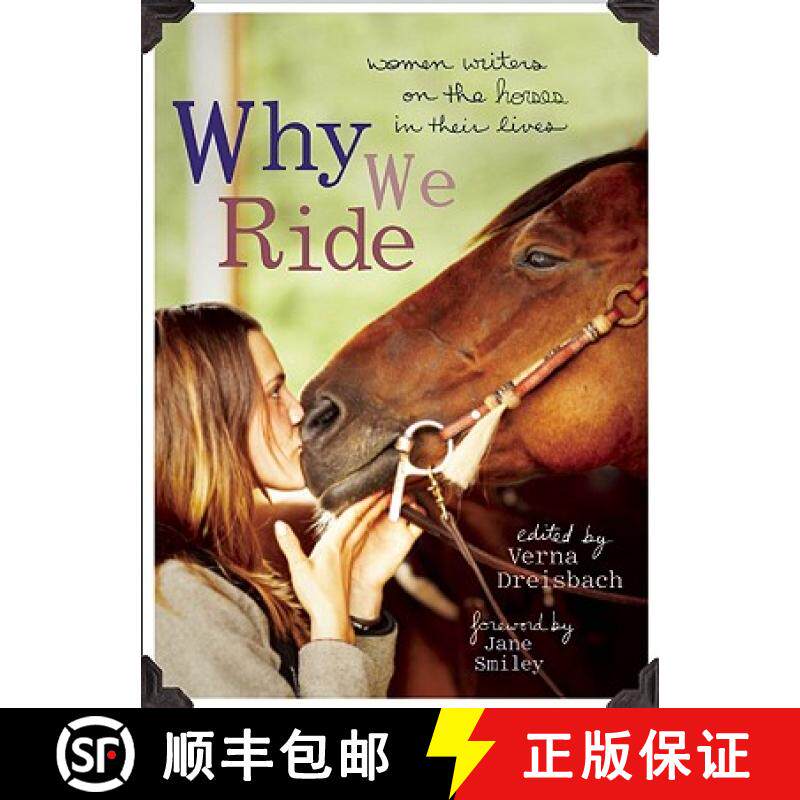 【3-4周达】Why We Ride: Women Writers on the Horses in Their Lives [9781580052665]