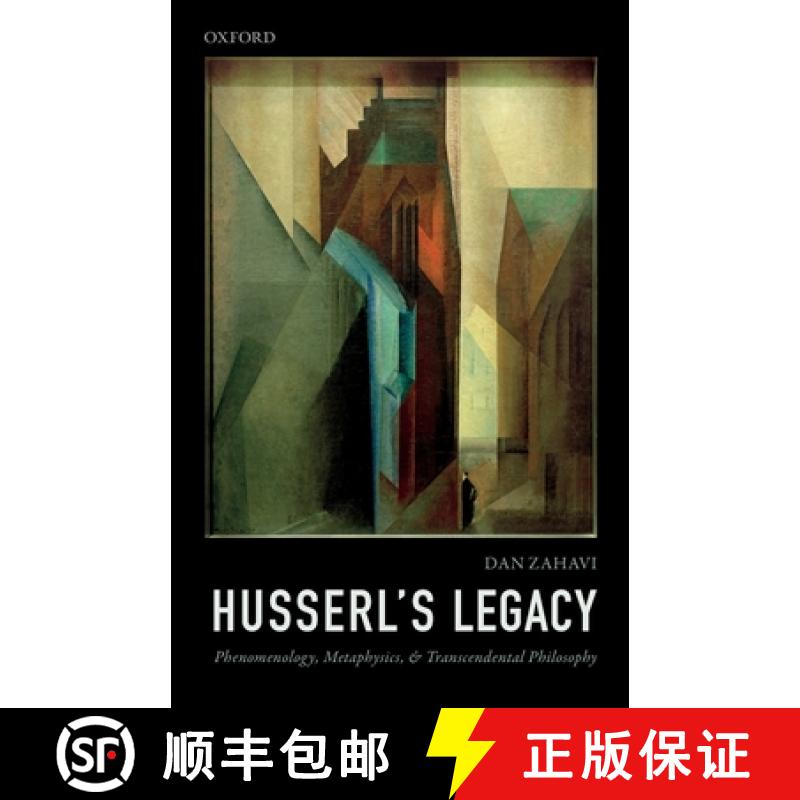 【2-3周达】Husserl's Legacy: Phenomenology, Metaphysics, and Transcendental Philosophy [9780198852179]