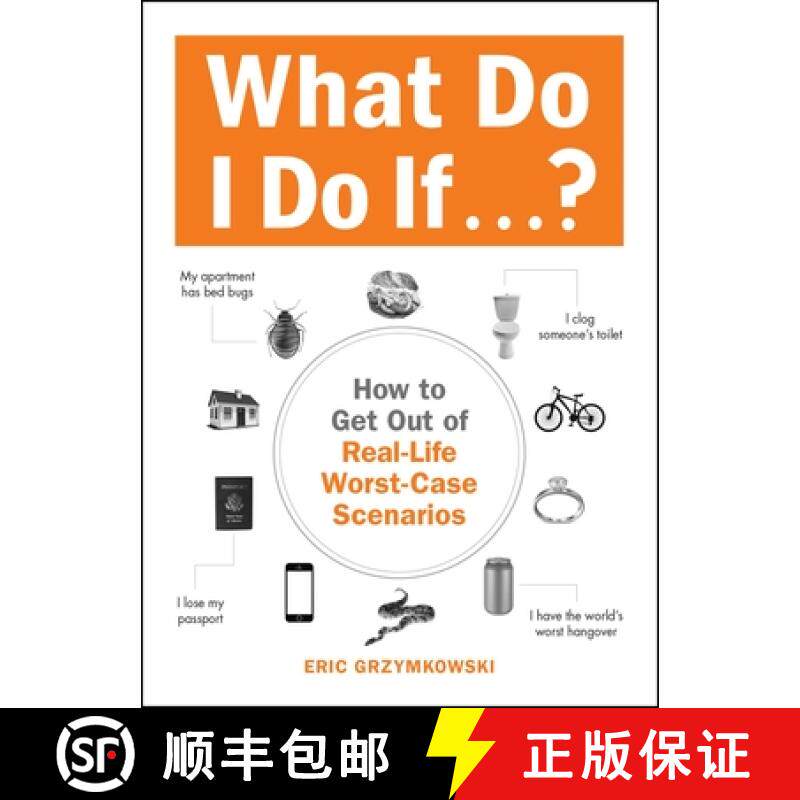【3-4周达】What Do I Do If...?: How to Get Out of Real-Life Worst-Case Scenarios [9781440587351]